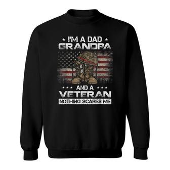 Im Dad Grandpa And A Veteran Proud Us Grandpa Dad Veteran Sweatshirt - Seseable