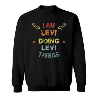 Im Levi Doing Levi Things Cool Funny Christmas Sweatshirt - Seseable