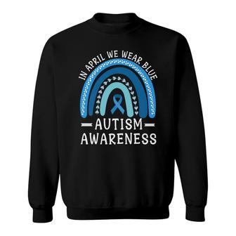 In April We Wear Blue Autism Awareness Sweatshirt - Seseable
