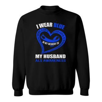 In My Memory Of My Husband Als Awareness Sweatshirt | Mazezy