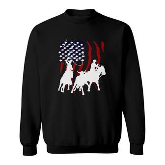 Independence Day Team Roping July Of 4Th Us Flag Sport Lover Sweatshirt - Seseable
