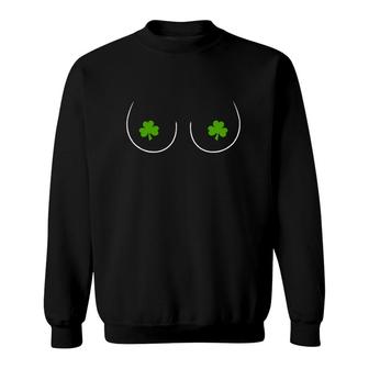 Irish Shamrock Boobs Funny St Patricks Day Gift Sweatshirt - Monsterry