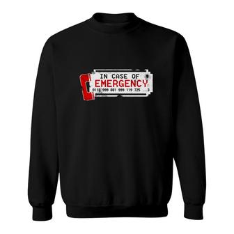 It Crowd In Case Of Emergency Number Sweatshirt - Thegiftio UK