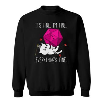 Its Fine Im Fine Everythings Fine Nerdy D20 Dungeon Cat Sweatshirt | Mazezy