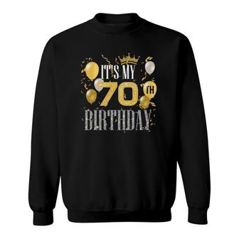 Its My 70Th Birthday Cool 70 Years Old Birthday Party Sweatshirt - Seseable