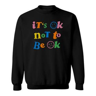Its Ok Not To Be Ok Aesthetic Trendy Costume 2022 Sweatshirt - Thegiftio