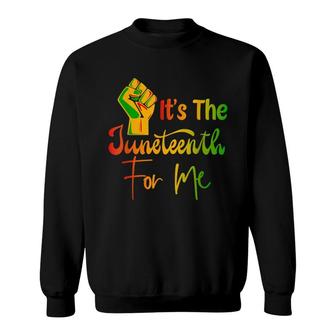 Its The Juneteenth For Me Free-Ish Since 1865 Independence Sweatshirt - Seseable