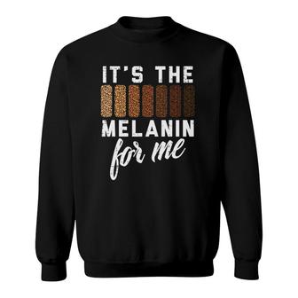 Its The Melanin For Me Melanated Black Pride History Sweatshirt - Thegiftio UK