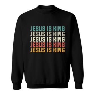 Jesus Is King Bible Verse Many Colors Graphic Christian Sweatshirt - Seseable