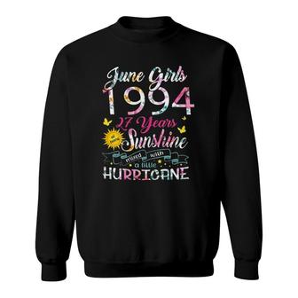 June Girls 1994 Birthday 27 Years Old Awesome Since 1994 Sweatshirt - Seseable