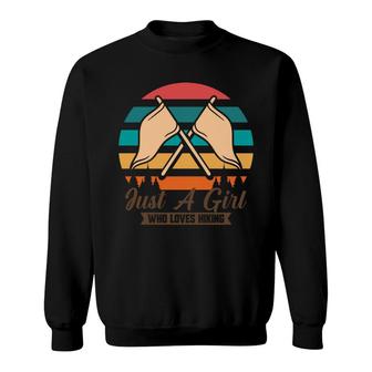 Just A Girl Who Loves Hiking Explore Travel Lover Sweatshirt - Seseable