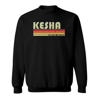 Kesha Name Personalized Retro Vintage 80S 90S Birthday Sweatshirt - Seseable