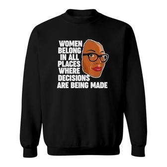 Ketanji Brown Jackson Women Belong Where Decisions Are Made V2 Sweatshirt - Thegiftio UK