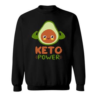 Keto Power Funny Avocado Is Too Weak Sweatshirt - Seseable