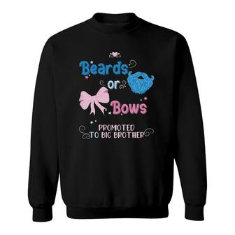 Kids Beards Or Bows Promoted To Big Brother Gender Reveal Party Sweatshirt - Seseable