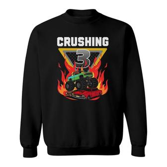 Kids Monster Truck Crushing Im 3 Your Monster Truck 3Rd Birthday Sweatshirt | Mazezy