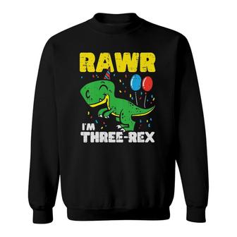 Kids Rawr Im Three Rex Cute Trex Dinosaur 3Rd Birthday Party Boys Sweatshirt - Seseable