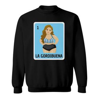 La Gordibuena Lottery Cards Gift Funny Mexican Lottery Bingo Sweatshirt - Seseable