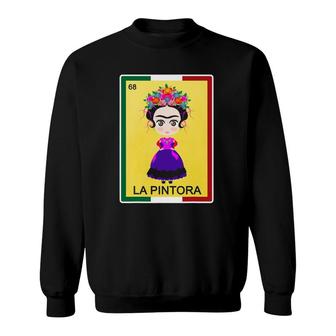La Pintora Funny Mexican Lottery Gifts Women Lottery Bingo Sweatshirt - Seseable