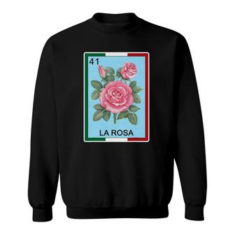 La Rosa Mexican Lottery Bingo Lottery Gifts For Women Sweatshirt | Mazezy