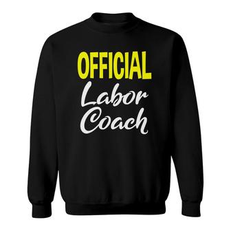 Labor Coach Gifts For New Dads Pregnancy Men Sweatshirt | Mazezy