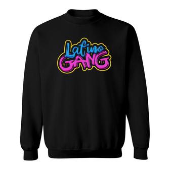 Latino Gang Mexico And Texas Hispanic Latino Sweatshirt | Mazezy