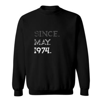 Legend Since May 1974 47Th Birthday Gifts 47 Years Old Sweatshirt | Seseable CA