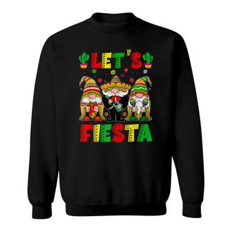 Lets Fiesta Poncho Sombrero Mexican Gnomes Cinco De Mayo Sweatshirt - Seseable