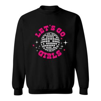 Lets Go Girls Bridesmaid Nash Bash Disco Bachelorette Party Sweatshirt - Seseable