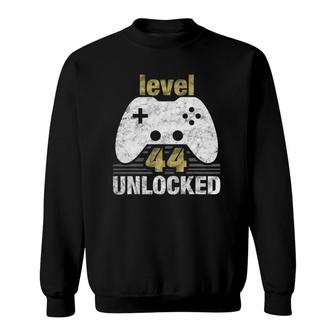 Level 44 Unlocked 44Th Birthday 44 Years Old Gift For Gamers Sweatshirt | Mazezy