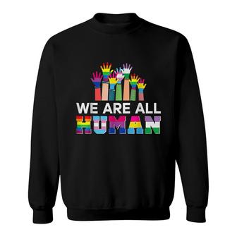 Lgbt Gay Flag Ally We Are All Human Pride Month Plus Size Sweatshirt - Seseable