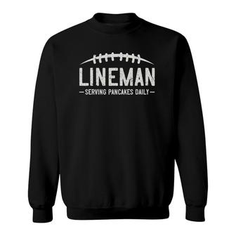 Lineman Serving Pancakes Daily Funny Vintage Football Sweatshirt | Mazezy