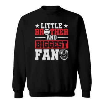 Little Brother And Biggest Fan Baseball Little Brother Sweatshirt | Mazezy