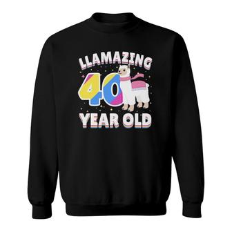 Llamazing 40Th Birthday 40 Years Old Llama Gift Sweatshirt - Seseable