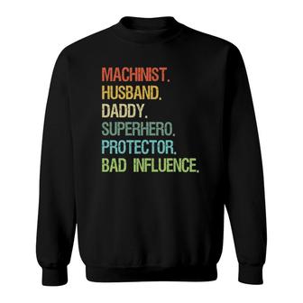 Machinist Husband Daddy Superhero Protector Dad Sweatshirt - Seseable