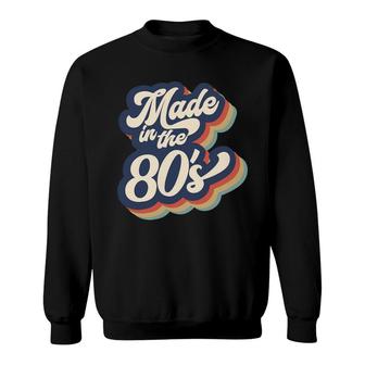 Made In The 80S Vintage Style 80S 90S Lovers Sweatshirt - Seseable