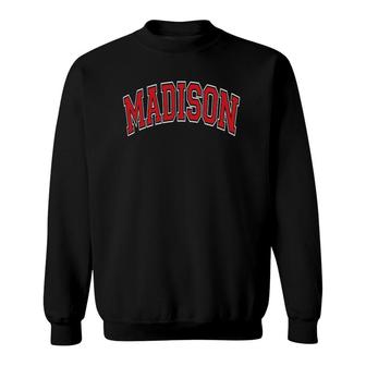 Madison Wisconsin Wi Varsity Style Red Text Sweatshirt | Mazezy