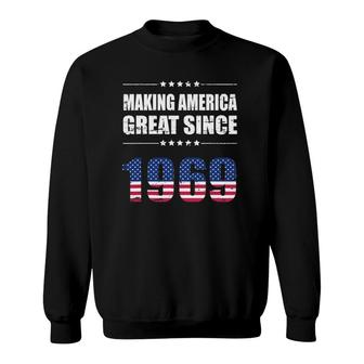 Making America Great Since 1969 53Rd Birthday Gift Sweatshirt | Mazezy AU