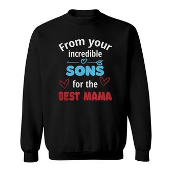 Mama From Your Incredible Sons For The Best Mama Classic Sweatshirt | Mazezy