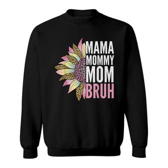 Mama Mommy Mom Bruh Sunflower Women Boys Girls Kids Sweatshirt - Seseable