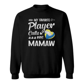 Mamaw Volleyball My Favorite Player Calls Me Mamaw Sweatshirt - Seseable