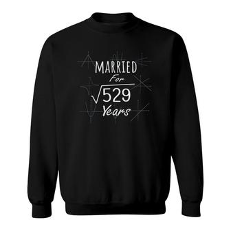 Math 23Rd Anniversary Gift Married Square Root Of 529 Years Sweatshirt - Seseable