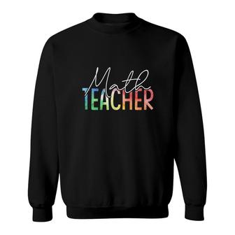 Math Teacher Awesome Interesting Basic Design Sweatshirt - Seseable