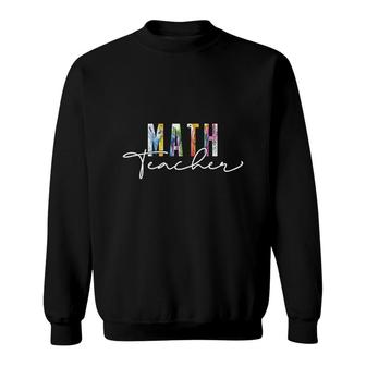 Math Teacher Basic Awesome Colorful Design Sweatshirt - Seseable