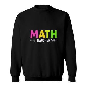 Math Teacher Basic Colorful Formula Design Sweatshirt - Seseable