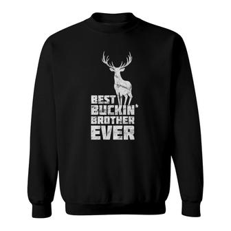 Mens Best Buckin Brother Deer Buck Hunting Bucking Gift Sweatshirt | Mazezy DE