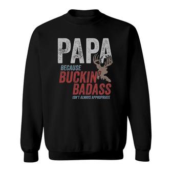Mens Best Buckin Papa Fathers Day Funny Badass Buck Hunter Sweatshirt - Seseable