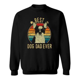Mens Best Dog Dad Ever Boston Terrier Fathers Day Sweatshirt - Seseable