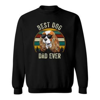 Mens Best Dog Dad Ever Cavalier King Charles Spaniel Gifts Sweatshirt - Seseable