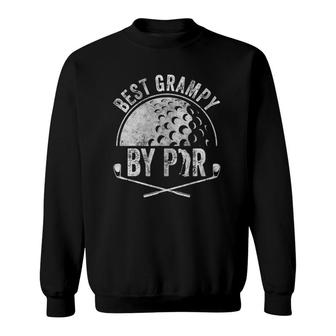 Mens Best Grampy By Par Golf Lover Sports Gift Golf Golfer Sweatshirt - Seseable